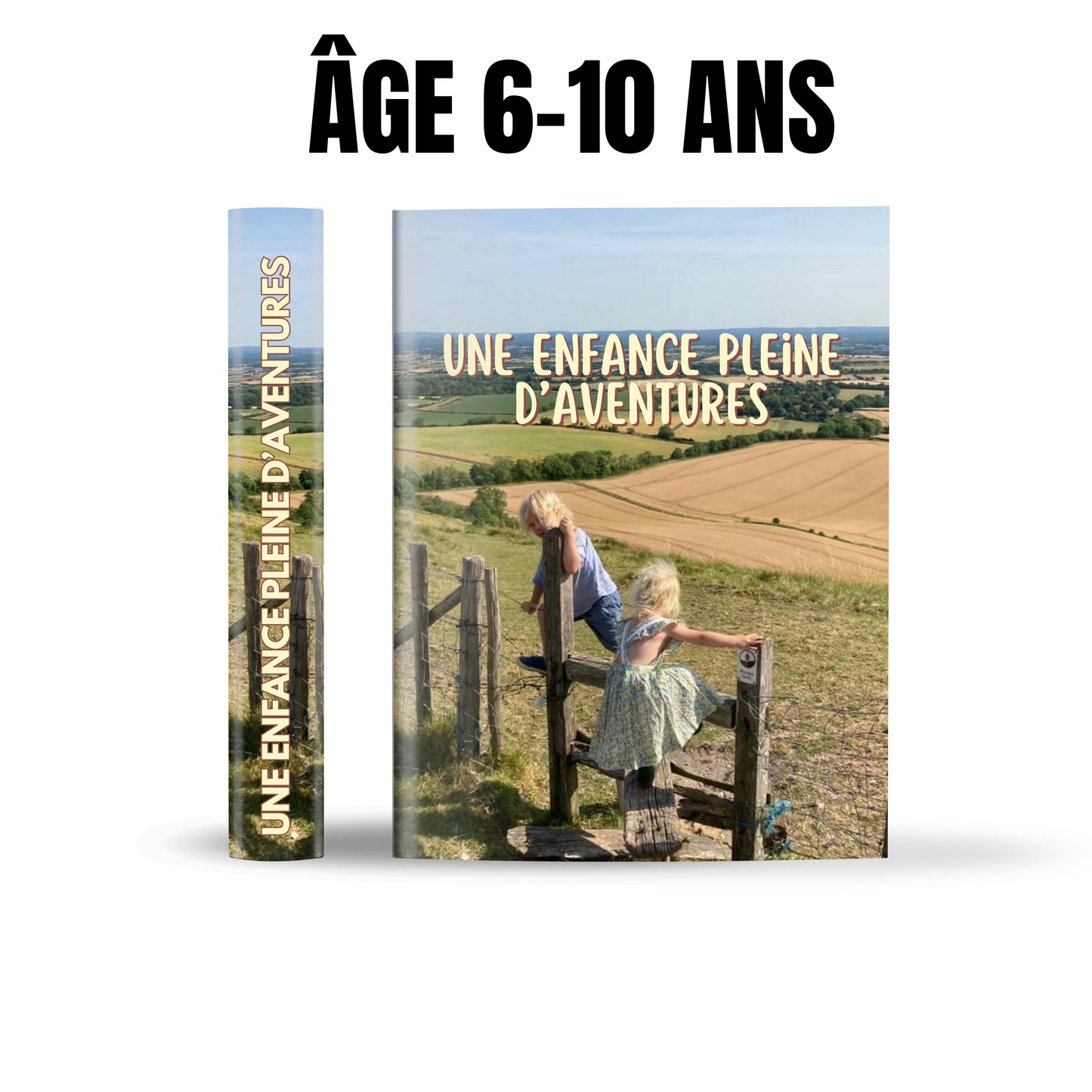Une enfance pleine d’aventures (6–10 ans)