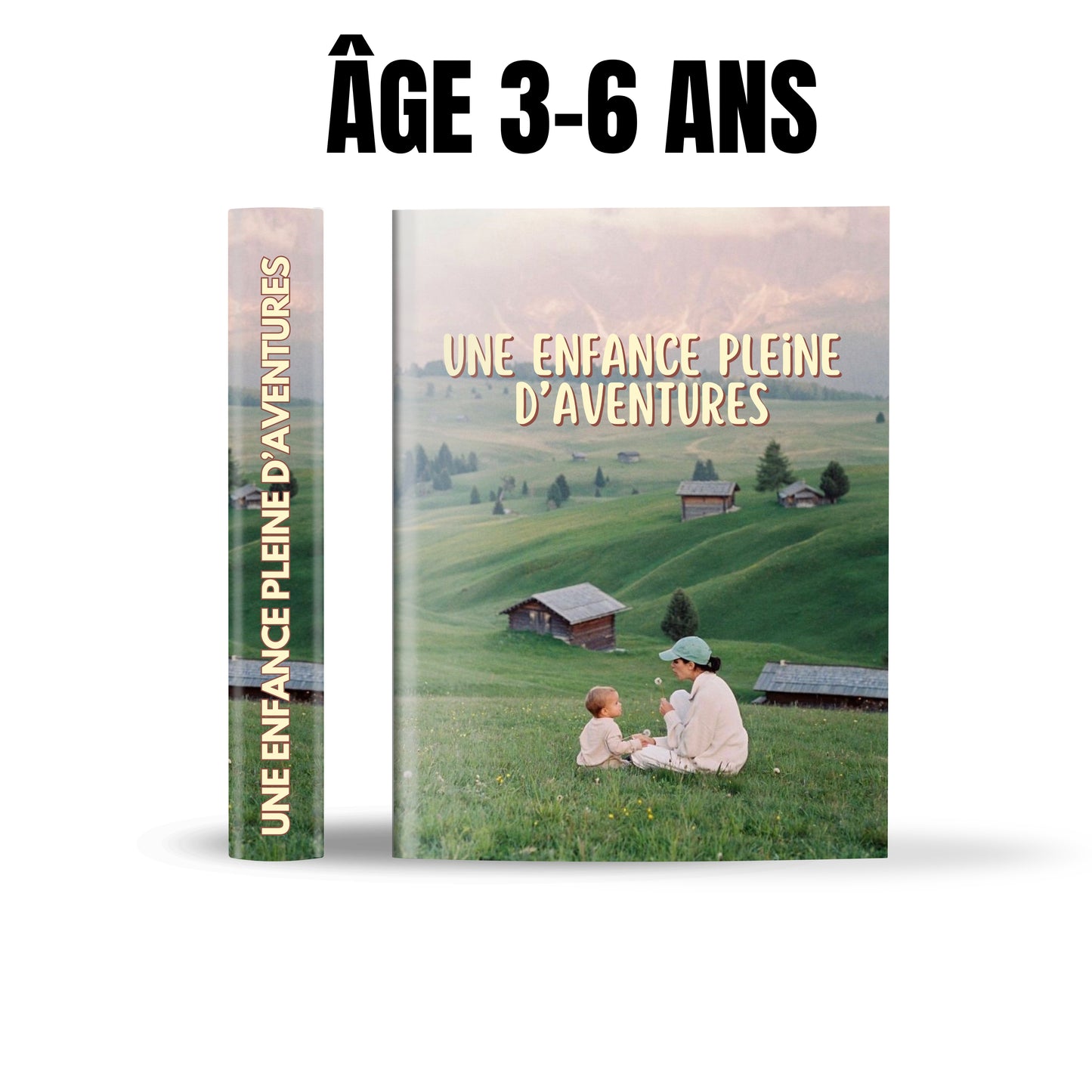 Une enfance pleine d’aventures (3–6 ans)